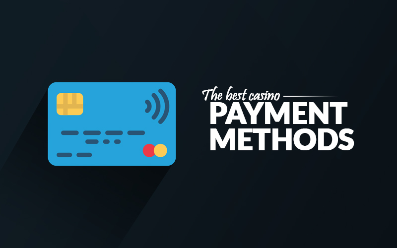 Casino Payment Methods