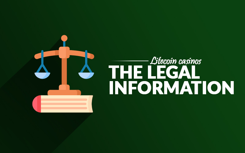 Legal Info for Litecoin Casinos