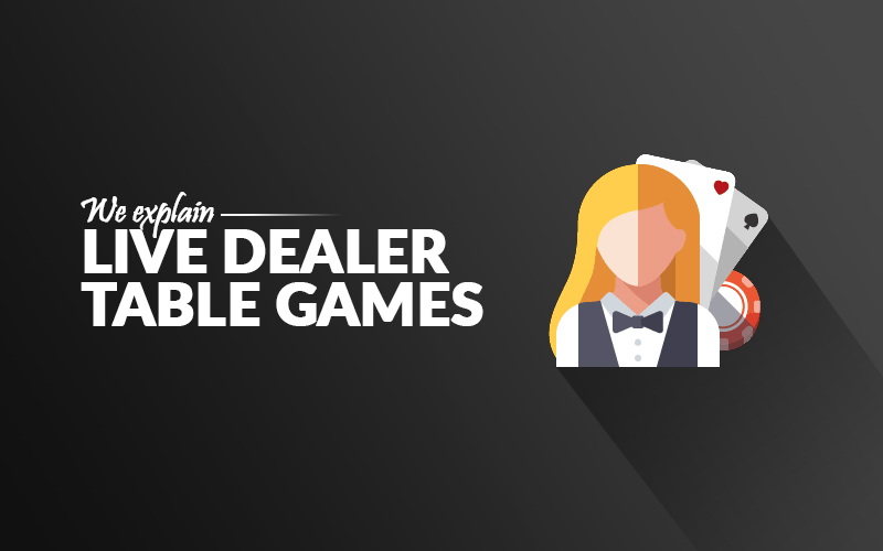 Live Dealer Table games