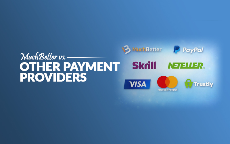 Muchbetter vs other payment providers
