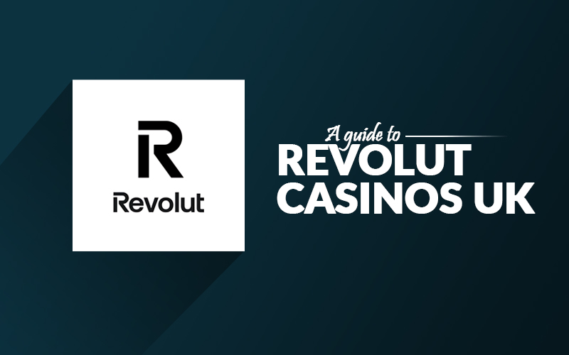 Revolut Casinos UK