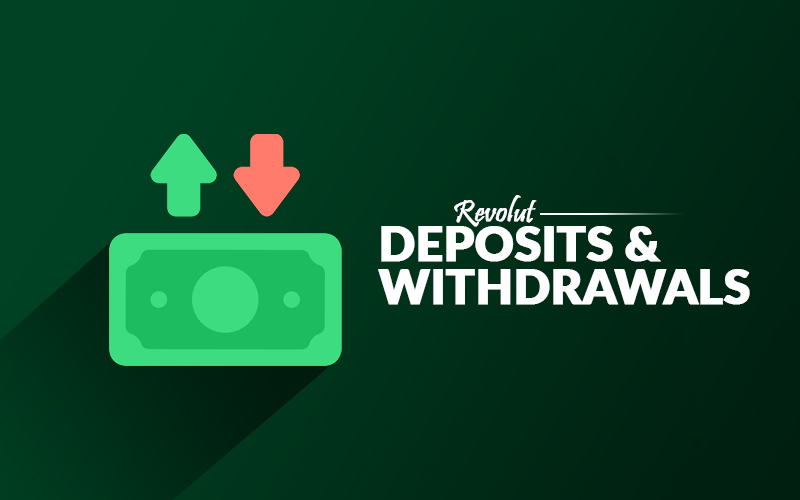Revolut deposits & withdrawals