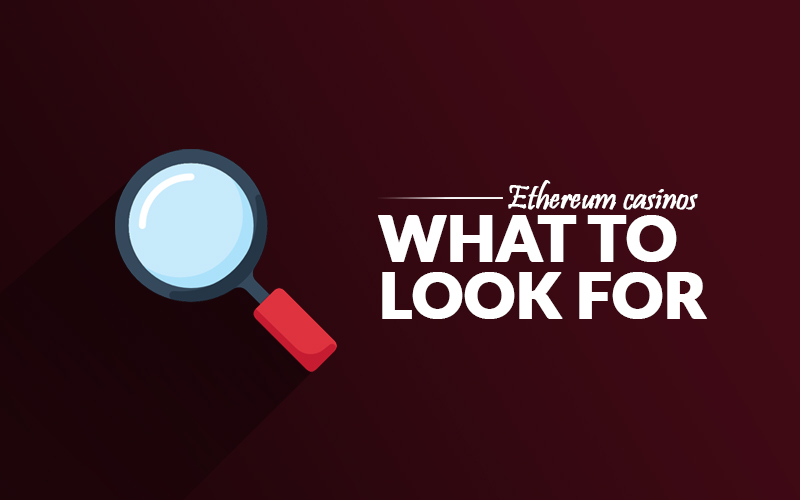What to look for in a ETH casino